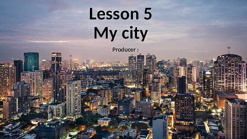 پاورپوینت درس 5 انگلیسی هشتم | Lesson5: My City- پیش نمایش