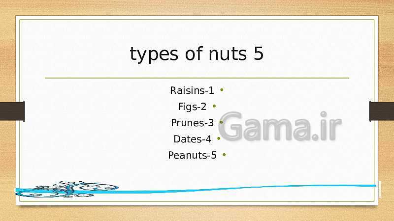 پاورپوینت کنفرانس درس 8 انگلیسی هفتم | types of nuts- پیش نمایش